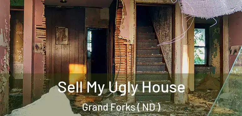  Sell My Ugly House Grand Forks ( ND )