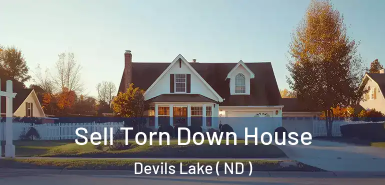  Sell Torn Down House Devils Lake ( ND )