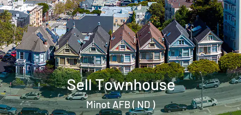  Sell Townhouse Minot AFB ( ND )