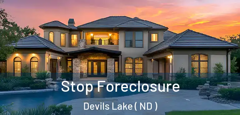 Stop Foreclosure Devils Lake ( ND )
