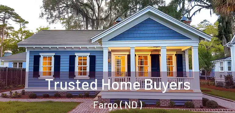  Trusted Home Buyers Fargo ( ND )
