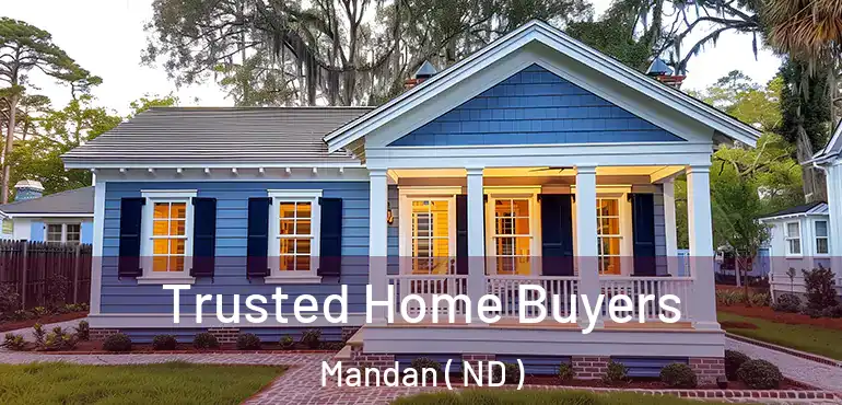  Trusted Home Buyers Mandan ( ND )